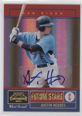 2011 Playoff Contenders - Future Stars - Signatures [Autographed] #8 - Austin Hedges /199
