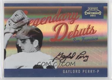 2011 Playoff Contenders - Legendary Debuts - Signatures #5 - Gaylord Perry /60