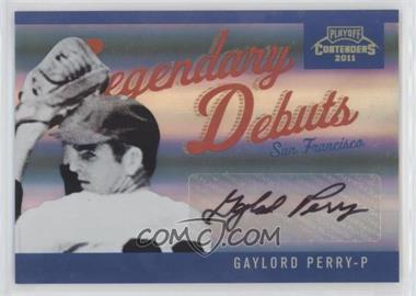 2011 Playoff Contenders - Legendary Debuts - Signatures #5 - Gaylord Perry /60