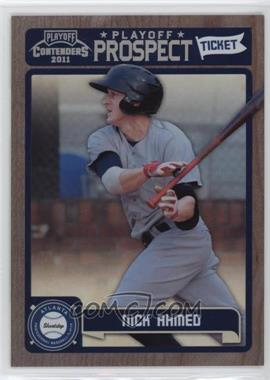 2011 Playoff Contenders - Prospect Tickets - Playoff Tickets #RT21 - Nick Ahmed /99