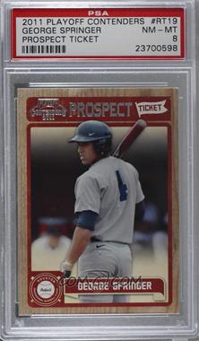 2011 Playoff Contenders - Prospect Tickets #RT19 - George Springer [PSA 8 NM‑MT]