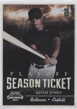 2011 Playoff Contenders - Season Tickets - Playoff Tickets #16 - Adam Jones /99 [EX to NM]