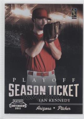 2011 Playoff Contenders - Season Tickets - Playoff Tickets #21 - Ian Kennedy /99