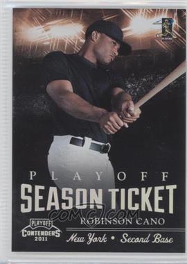 2011 Playoff Contenders - Season Tickets - Playoff Tickets #4 - Robinson Cano /99