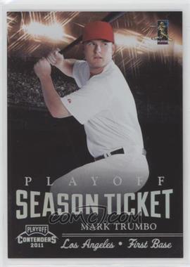 2011 Playoff Contenders - Season Tickets - Playoff Tickets #45 - Mark Trumbo /99