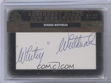 2011 SP Legendary Cuts - Black Cut Signatures #STL-BW - Burgess Whitehead