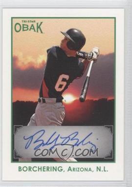 2011 TRISTAR Obak - Autographs - Green #A5 - Bobby Borchering /25