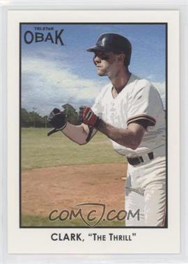 2011 TRISTAR Obak - [Base] #90 - Will Clark