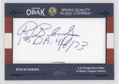 2011 TRISTAR Obak - Cut Autographs - Green #_ROBL - Ron Blomberg /25