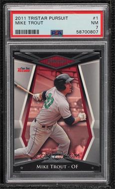 2011 TRISTAR Pursuit - [Base] #1 - Mike Trout [PSA 7 NM]