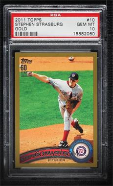 2011 Topps - [Base] - Gold #10 - Stephen Strasburg /2011 [PSA 10 GEM MT]