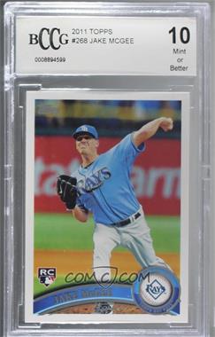 2011 Topps - [Base] #268 - Jake McGee [BCCG 10 Mint or Better]