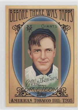 2011 Topps - Before There was Topps #BTT2 - Christy Mathewson