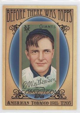 2011 Topps - Before There was Topps #BTT2 - Christy Mathewson