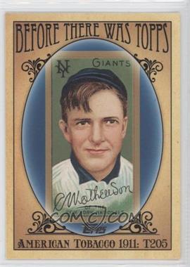 2011 Topps - Before There was Topps #BTT2 - Christy Mathewson