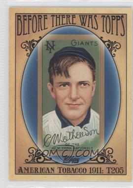 2011 Topps - Before There was Topps #BTT2 - Christy Mathewson