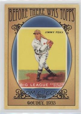 2011 Topps - Before There was Topps #BTT5 - Jimmie Foxx