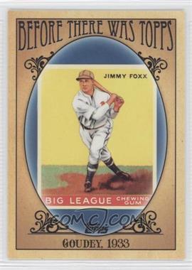 2011 Topps - Before There was Topps #BTT5 - Jimmie Foxx