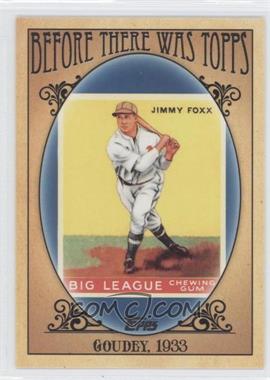 2011 Topps - Before There was Topps #BTT5 - Jimmie Foxx