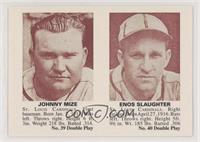 Johnny Mize, Enos Slaughter