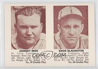 Johnny Mize, Enos Slaughter