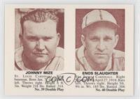 Johnny Mize, Enos Slaughter