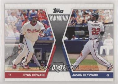 2011 Topps - Diamond Duos Series 1 #DD-HH - Ryan Howard, Jason Heyward [EX to NM]