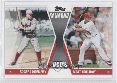 2011 Topps - Diamond Duos Series 1 #DD-HHO - Rogers Hornsby, Matt Holliday