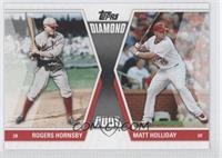 Rogers Hornsby, Matt Holliday