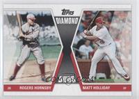 Rogers Hornsby, Matt Holliday