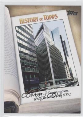 2011 Topps - History of Topps #HOT-8 - 1994 - Topps moves from Brooklyn to NYC