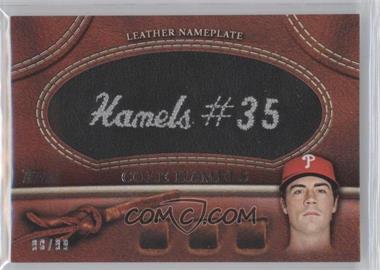 2011 Topps - Manufactured Glove Leather Nameplate - Black #MGL-CH - Cole Hamels /99