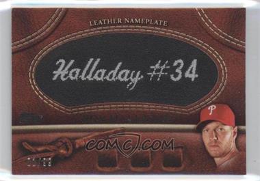 2011 Topps - Manufactured Glove Leather Nameplate - Black #MGL-RHA - Roy Halladay /99