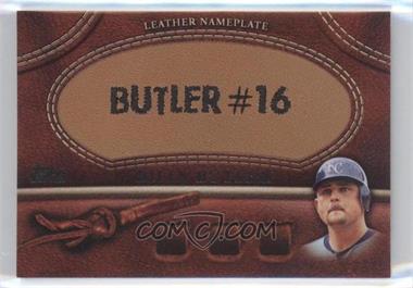 2011 Topps - Manufactured Glove Leather Nameplate #MGL-BB.1 - Billy Butler