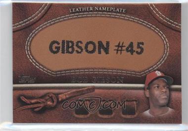 2011 Topps - Manufactured Glove Leather Nameplate #MGL-BG - Bob Gibson