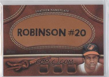 2011 Topps - Manufactured Glove Leather Nameplate #MGL-FR.2 - Frank Robinson (Orioles)