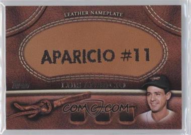 2011 Topps - Manufactured Glove Leather Nameplate #MGL-LA.1 - Luis Aparicio (Orioles)