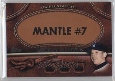 2011 Topps - Manufactured Glove Leather Nameplate #MGL-MM - Mickey Mantle