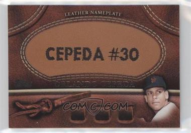 2011 Topps - Manufactured Glove Leather Nameplate #MGL-OC - Orlando Cepeda