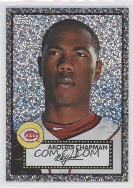 2011 Topps - Prizes 1952 Topps Black Diamond Wrapper Redemptions #39 - Aroldis Chapman