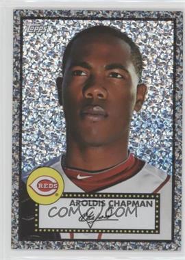 2011 Topps - Prizes 1952 Topps Black Diamond Wrapper Redemptions #39 - Aroldis Chapman