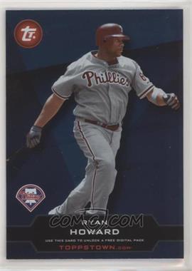 2011 Topps - Ticket to Toppstown #TT-25 - Ryan Howard