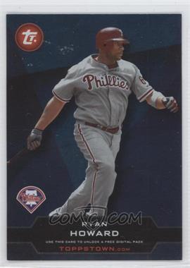 2011 Topps - Ticket to Toppstown #TT-25 - Ryan Howard