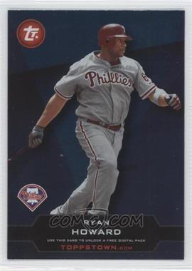 2011 Topps - Ticket to Toppstown #TT-25 - Ryan Howard