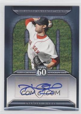 2011 Topps - Topps 60 Autographs #T60A-DB.2 - Daniel Bard