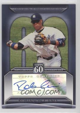 2011 Topps - Topps 60 Autographs #T60A-RC - Robinson Cano
