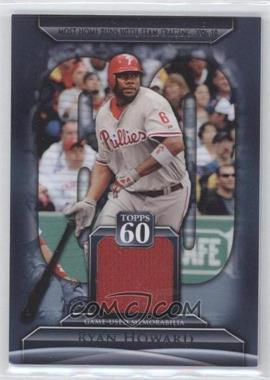 2011 Topps - Topps 60 Relics Series 1 #T60R-RH - Ryan Howard