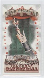 2011 Topps Allen & Ginter's - Step Right Up! Minis #SRU5 - The Human Cannonball