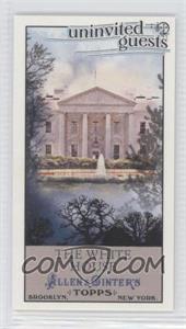 2011 Topps Allen & Ginter's - Uninvited Guests Minis #UG2 - The White House