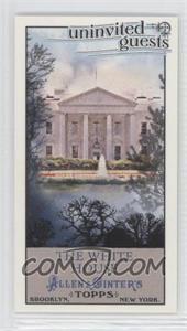 2011 Topps Allen & Ginter's - Uninvited Guests Minis #UG2 - The White House